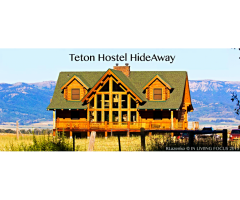 We'd Love to Have You Come Help At Our Hostel and B&B near Grand Teton and Yellowstone Parks!